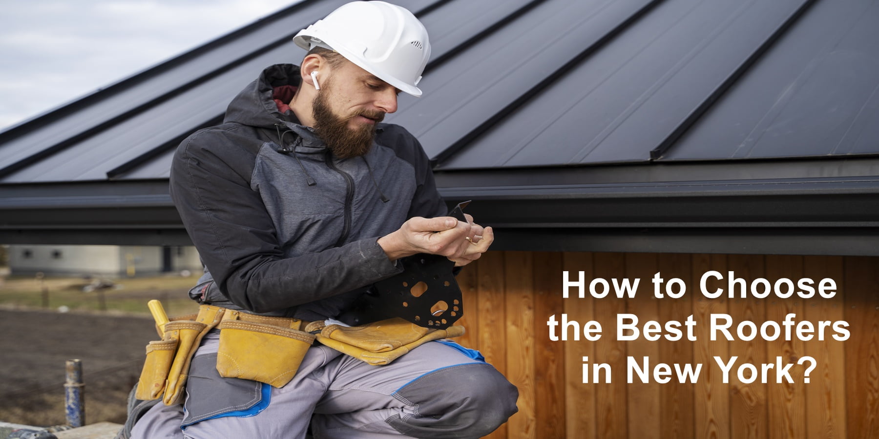 How to Choose the Best Roofers in New York
