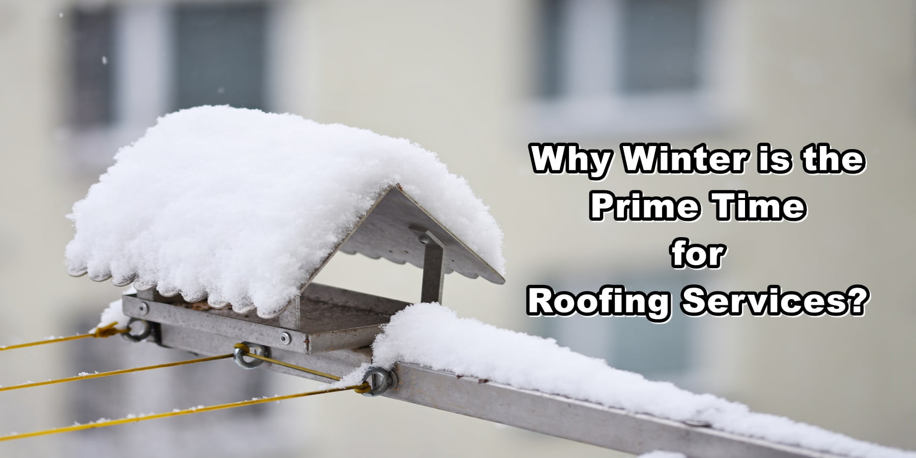 Why Winter is the Best Time for Roof Repair and Replacement